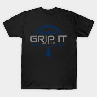 grip it and rip it T-Shirt